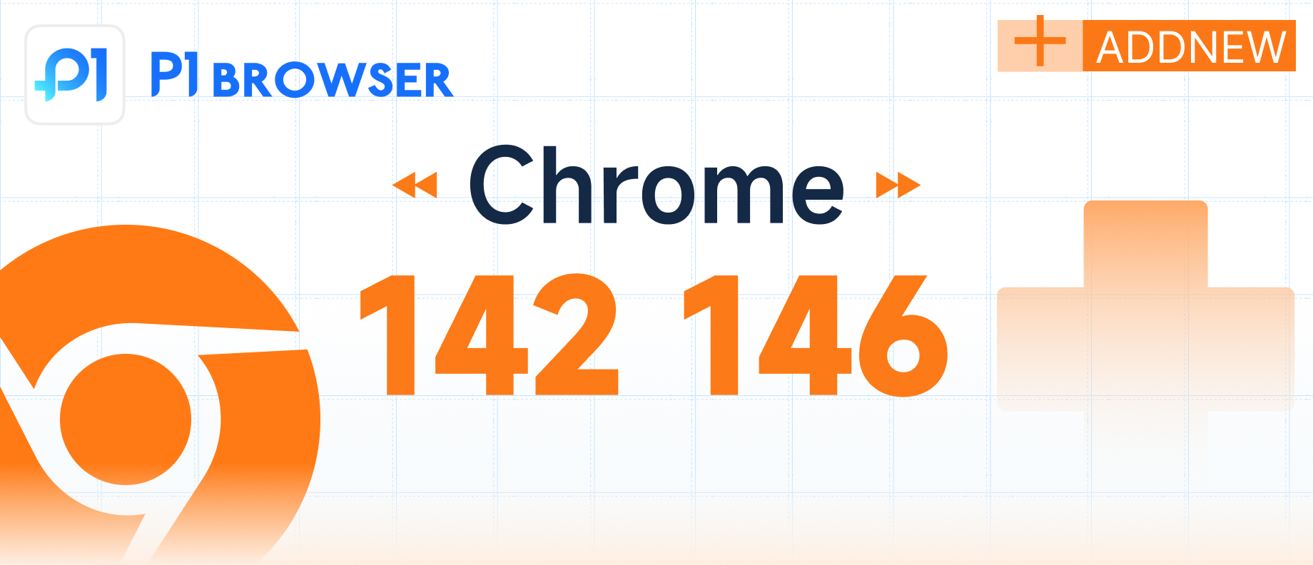 新增 Chromium 142‑146 内核版本