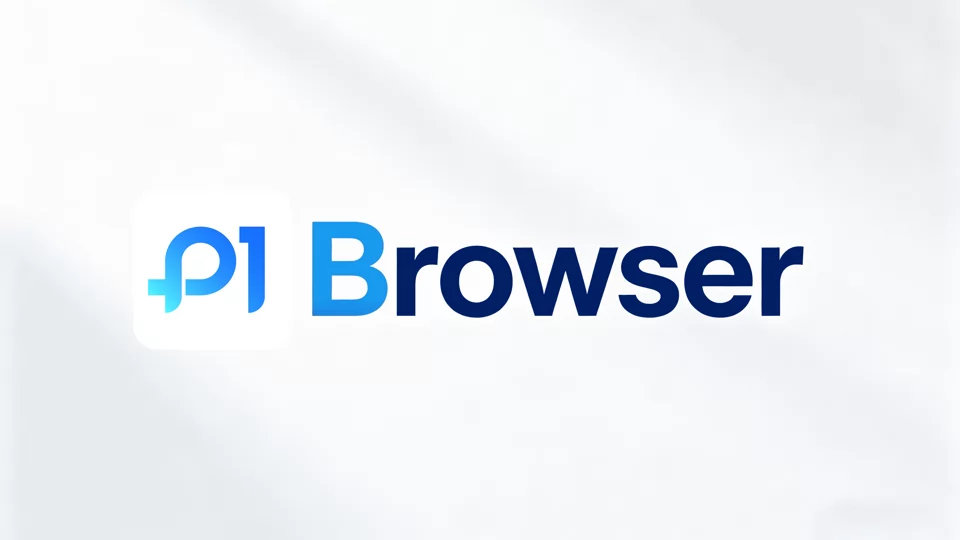 懂风控更懂运营,P1Browser 指纹浏览器实力派