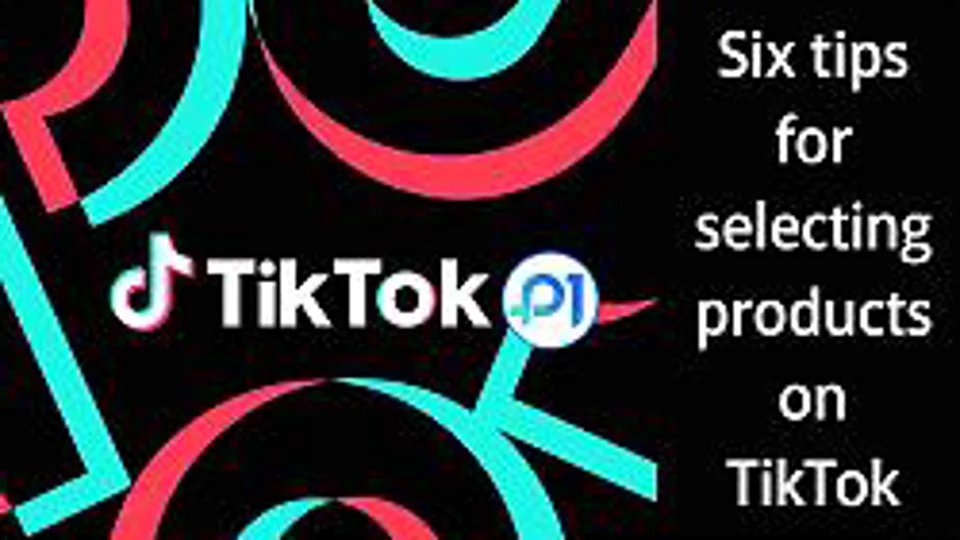 在 TikTok 上选择产品的六个技巧
